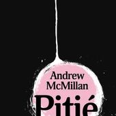 Pitié (Grand format - Broché 2025), de Andrew McMillan | Grasset
