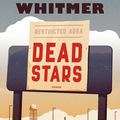 LIVRE : Dead Stars de Benjamin Whitmer - 2024