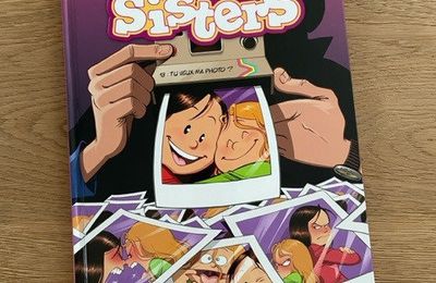 Nous avons découvert Les Sisters tome 18 - Tu veux ma photo ? de Cazenove et William (Editions Bamboo)