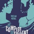 Tristan KOËGEL : Le complot du trident