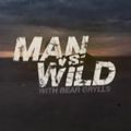 MAN VS WILD /  HOMME CONTRE NATURE