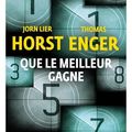 Que le meilleur gagne - Horst & Enger - Série Noire - Gallimard