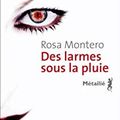 DES LARMES SOUS LA PLUIE, de Rosa Montero