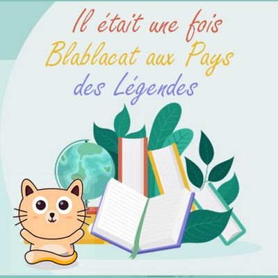 Annonce #Eté 2025 - Il était une fois Blablacat aux Pays des Légendes