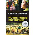 Par Eva: Notre force est infinie, Leymah Gbowee