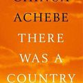 There was a country (Chinua Achebe)