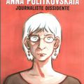 Anna Politkovskaïa, journaliste dissidente ---- Francesco Matteuzzi et Elisabetta Benfatto