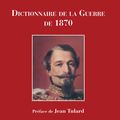 DICTIONNAIRE DE LA GUERRE DE 1870