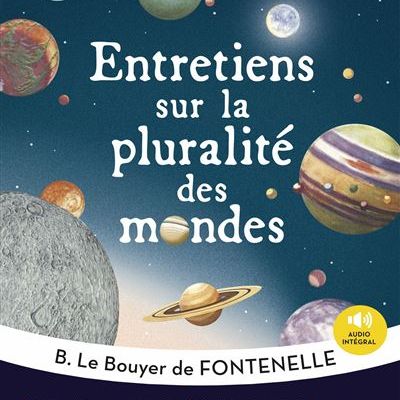 Entretiens sur la pluralité des mondes, par Bernard Le Bouyer de Fontenelle
