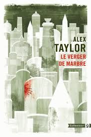 Le verger de marbre de Alex Taylor