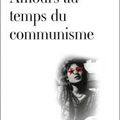 Amours au temps du communisme - Bessa Myftiu