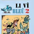 DÉDICACES DU « VIEUX BLEU 2 » DE FRANÇOIS WALTHÉRY  (Liege  )