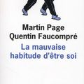 La mauvaise habitude d'être soi, Martin Page et Quentin Faucompré