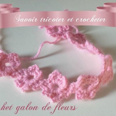 Tuto crochet galon ou ruban de fleurs