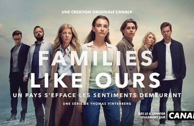  FAMILIES LIKE OURS: la première série de Thomas Vinterberg est une vraie claque!!