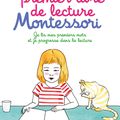 Marie Kirchner - "Mon premier livre de lecture Montessori" & Chantal Bouvÿ - "Mon coffret premières lectures Montessori".