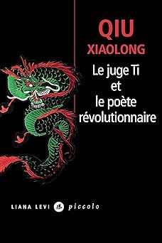 le juge et le poete révolutionnaire - Xiaolong Qiu