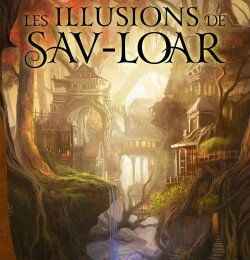 Les illusions de Sav Loar, de Manon Fargetton