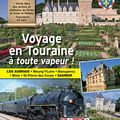 Voyage dans l’histoire avec le Train vapeur 141 R 840 de 1946 et les Châteaux de la Loire !