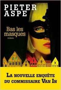 Bas les masques - pieter aspe