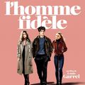 "L'Homme Fidèle" de Louis Garrel : ni conte ni proverbe