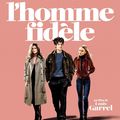 "L'Homme Fidèle" de Louis Garrel : ni conte ni proverbe