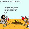 Reglements de compte . .