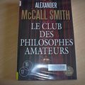 le club des philosophes amateurs Mccall Smith