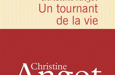 LIVRE : Un Tournant de la vie de Christine Angot - 2018