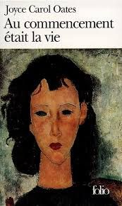 Au commencement était la vie de Joyce Carol Oates