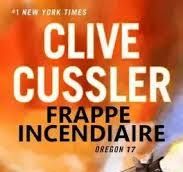 2 année 8 / Clive Cussler et Frappe incendiaire