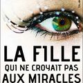 La fille qui ne croyait pas aux miracles, Wendy Wunder