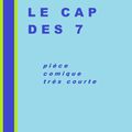 Très courte : Le cap des 7 (2H, 2F)