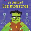 Je dessine ! Les Monstres