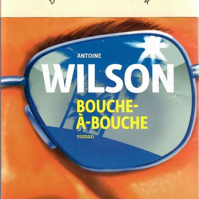 WILSON Antoine - Bouche-à-bouche