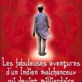 Vikas Swarup - Les fabuleuses aventures d'un Indien malchanceux qui devint milliardaire