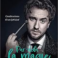 Par-delà la magie: confessions d'un sorcier ❋❋❋ Tom Felton