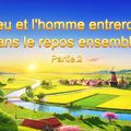 Parole de Dieu « Dieu et l’homme entreront dans le repos ensemble » Partie 2