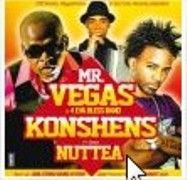 Un concert à ne surtout pas rater : Mr Vegas, Konshens et Nuttea.
