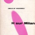 H SUR MILAN - EMILIO DE' ROSSIGNOLI