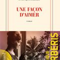 Une façon d'aimer de Dominique Barbéris