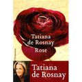 Rose,Tatiana de Rosnay