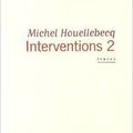 Interventions 2 de Michel Houellebecq 