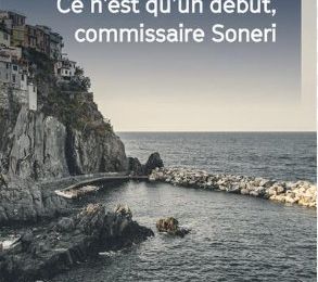 "Ce n'est qu'un début, commissaire Soneri" de Valerio Varesi