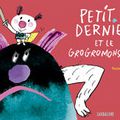 Petit Dernier et le Grogromonstre - Didier Lévy