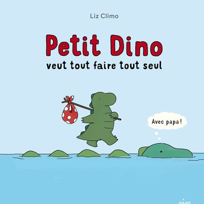 Petit Dino veut tout faire tout seul...