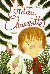 Adieu Chaussette - Benjamin Chaud