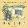 LU - L’Âme des maisons provençales, de Elisabeth Bousquet-Duquesne et Arnaud Sustrac