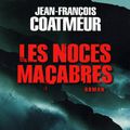 "Les Noces macabres" de Jean-François Coatmeur