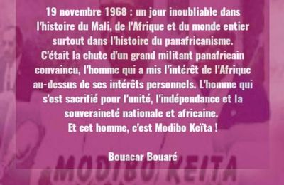 19 novembre 1968 : un jour inoubliable dans l'histoire du Mali, de l'Afrique et du monde entier...